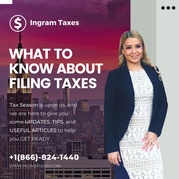 What to Know About Filing Taxes - ingramtaxes
